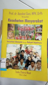 Image of KESEHATAN MASYARAKAT 'INVESTASI MANUSIA MENUJU RAKYAT SEJAHTERA