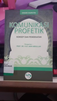 Image of KOMUNIKASI PROFETIK KONSEP DAN PENDEKATAN