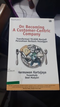 Image of ON BECOMING  A CUSTOMER-CENTRIC COMPANY