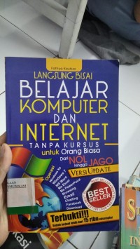 Image of Belaja KOMPUTER dan INTERNET TANPA KURSUS UNTUK ORANG BIASA