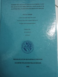 Image of konsep pelaksanaan pelayanan prima yang Dilakukan Staf Desa Kepada Masyarakat Desa Pasir Mukti Kabupaten Bogor