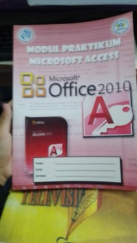 Image of Modul Praktikum Microsoft Access Microsoft Office 2010