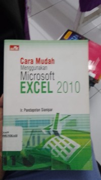 Image of Cara Mudah Menggunakan MICROSOFT EXCEL 2010