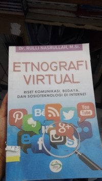 Image of Etnografi Virtual Riset Komunikasi, Budaya Dan Sosioteknologi Di Internet