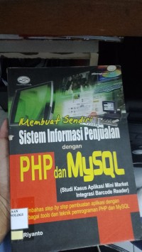Image of Membuat Sendiri Sistem Informasi Penjualan Dengan PHP Dan MYSQL