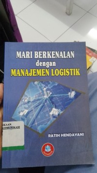 Image of Mari Berkenalan Dengan Manajemen Logistik