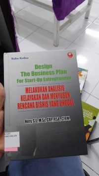 Image of buku kedua Design The Business Plan For Start-Up Entrepreneur  
Melakukan Analisi Kelayakan dan Menyusun Rencana Bisnis Yang Unggul