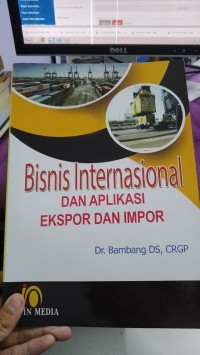 Image of Bisnis Internasional Dan Aplikasi Ekspor Dan Impor
