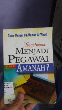 Image of Bagaimana Menjadi Pegawai amanah ?