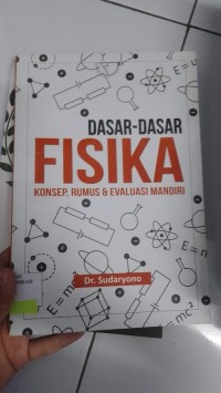 Image of DASAR-DASAR FISIKA KONSEP RUMUS & EVALUASI MANDIRI