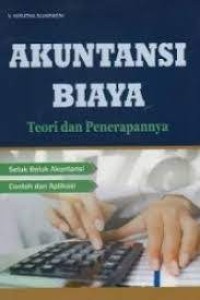 Image of AKUNTANSI BIAYA  Teori dan Penerapannya